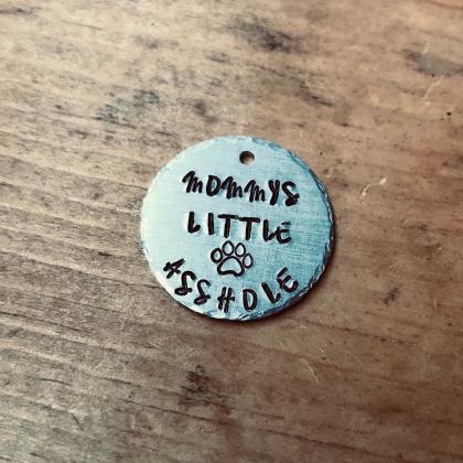 Mommys Little Asshole Pet Tag