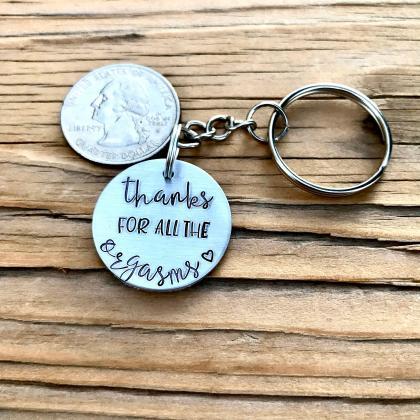 Thanks For All The Orgasms Keychain, Non Binary,..