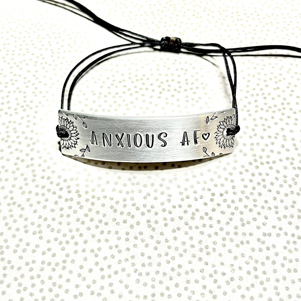 Anxious AF Bracelet, Hand Stamped Metal, hand Stamped bracelet, word bracelet, mental health awareness, gift for sister, Anxiety bracelet
