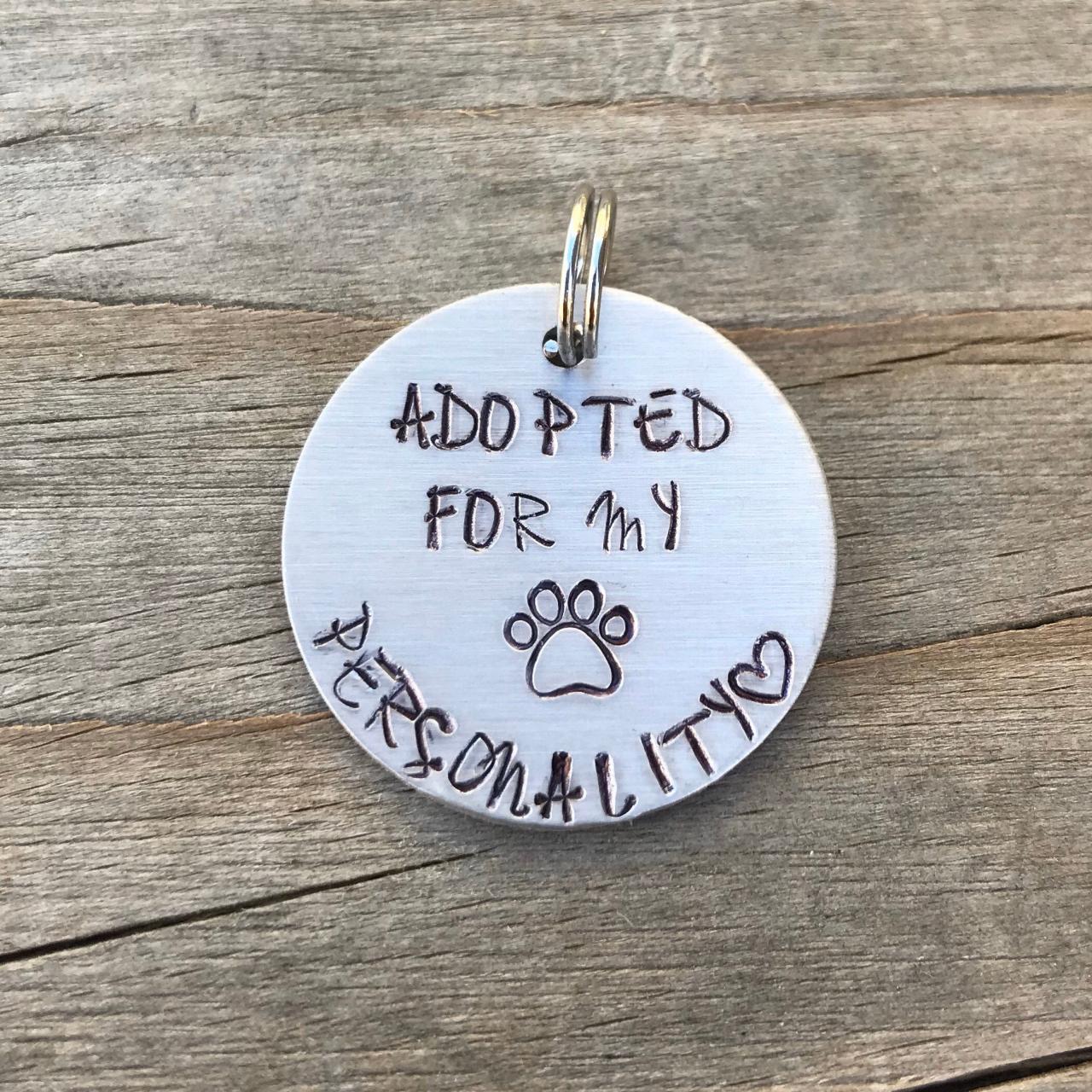 Adopted for my personality Pet Tag, fun pet tag, positive, paws, punny, tag, custom