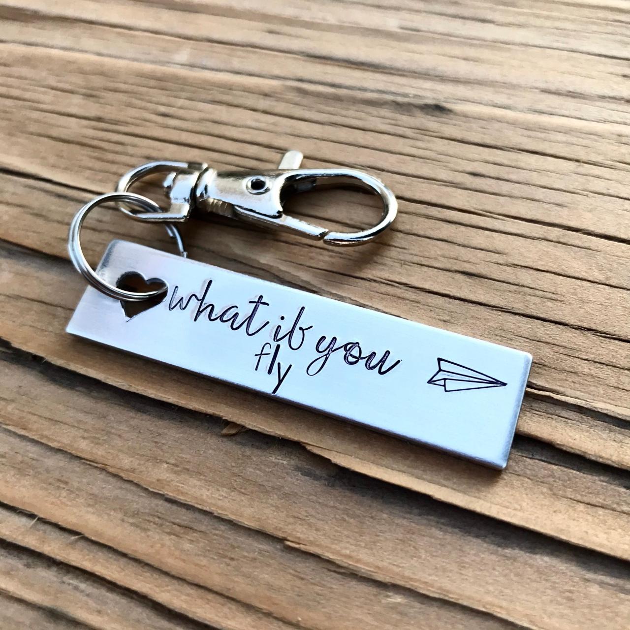 What If You Fly , Silver Color Metal, Lightweight Aluminum, Love, Thoughtful Gift, Keychain