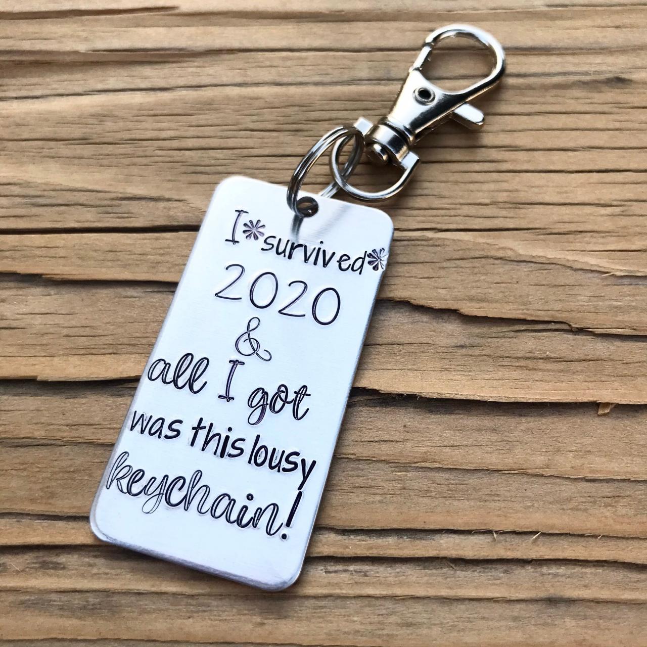 I survived 2020 and All I got was this lousy keychain! silver color metal, lightweight aluminum, love, thoughtful gift, keychain